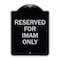 Signmission Reserved for Imam Only Heavy-Gauge Aluminum Architectural Sign, 24" x 18", BS-1824-23196 A-DES-BS-1824-23196 - alternate 1